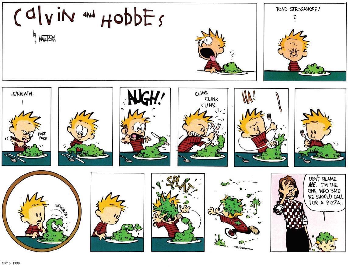 Calvin and Hobbes sunday comic, Calvin tries to eat gross looking food that attacks him back.