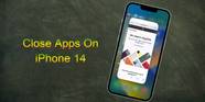 How To Close Open Apps On The IPhone 14 When You Should