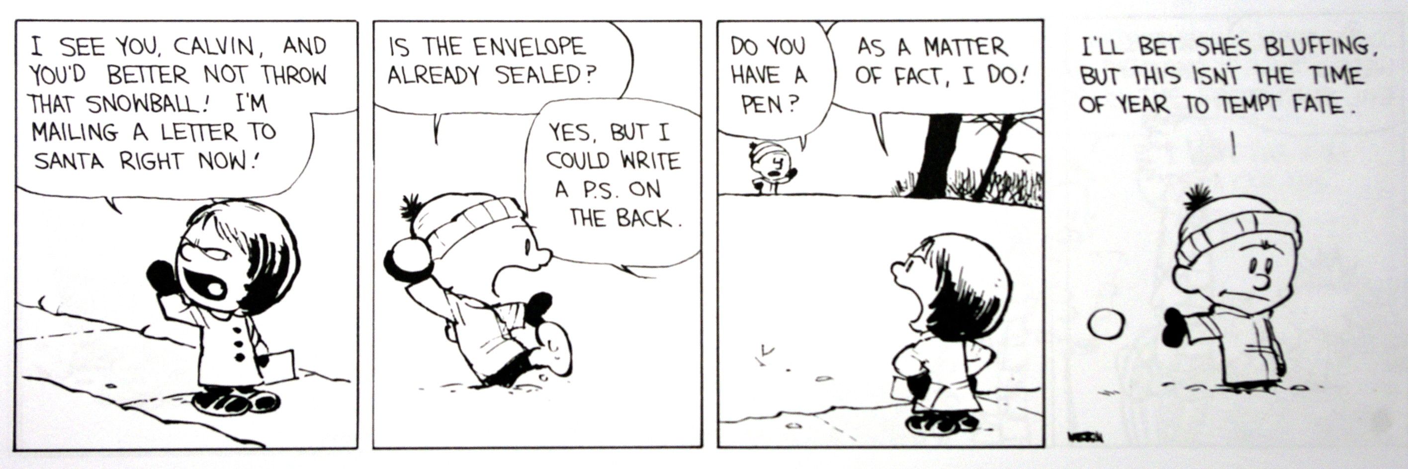calvin and hobbes strip, Calvin threatens to throw a snowball at Suzy but she convinces him he won't get Christmas presents so he relents. 