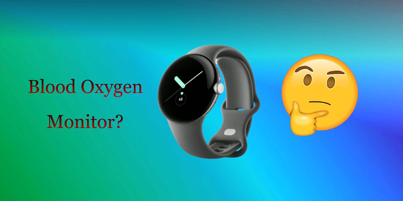 Pixel Watch with thinking emoji and 'blood oxygen monitor' written on gradient background.
