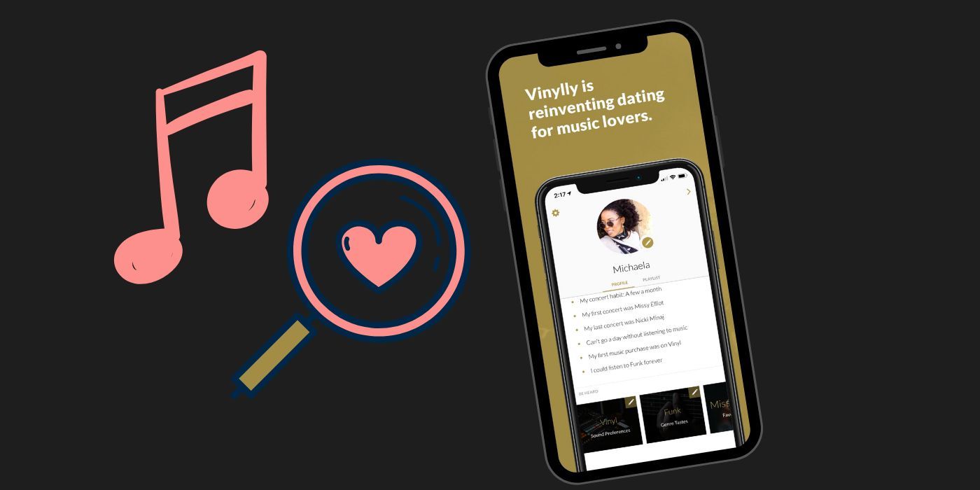 Image of a cellphone with a screen shot of Vinylly that says, 'Vinally is reinventing dating for music lovers,' Next to the phone is a graphic of a music note and eye glass.