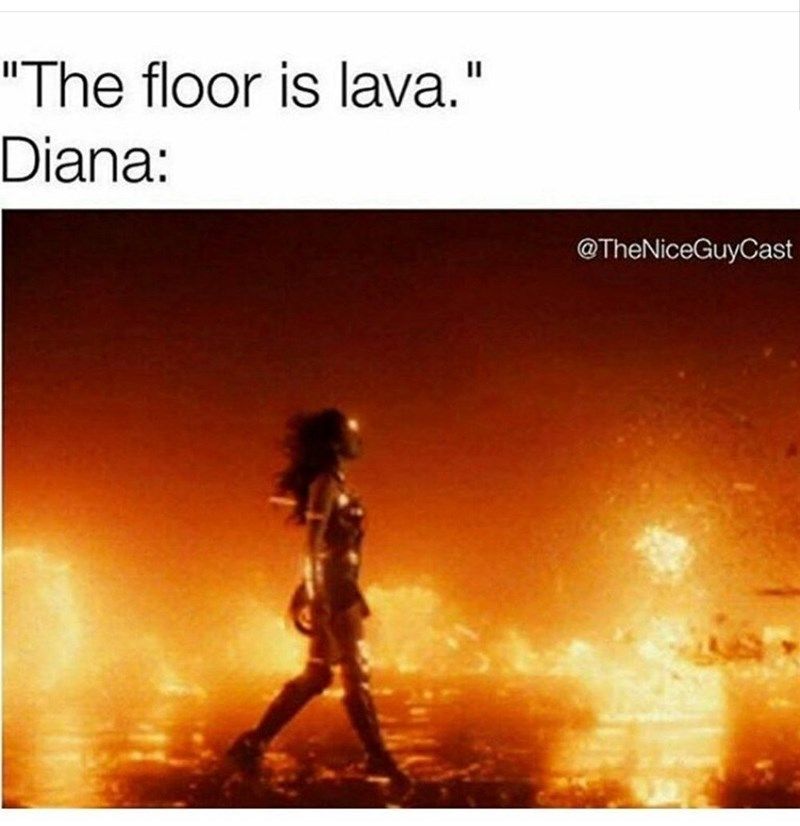 Meme of Wonder Woman walking through fire