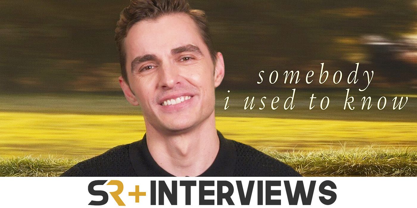 dave franco somebody i used to know interview