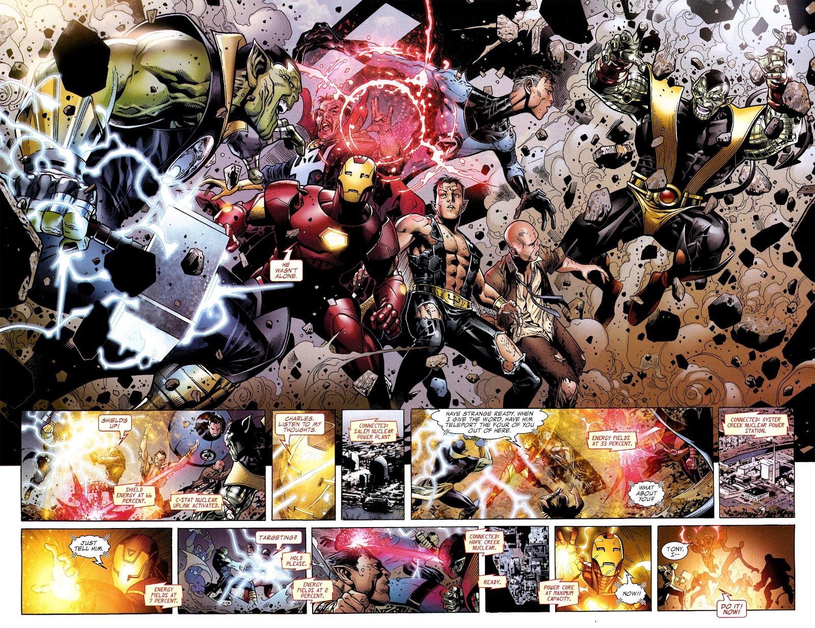 Quando os Illuminati são encurralados por um grupo de Skrulls superpoderosos, o Homem de Ferro salva a equipe conectando-se telecineticamente com o Professor X para que o Doutor Estranho teletransporte o grupo para um local seguro antes que ele inicie uma explosão nuclear.