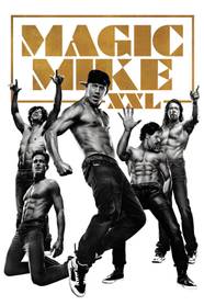 Magic Mike Trilogy Ranked Worst To Best Magic Mike Trilogy Ranked Worst To Best