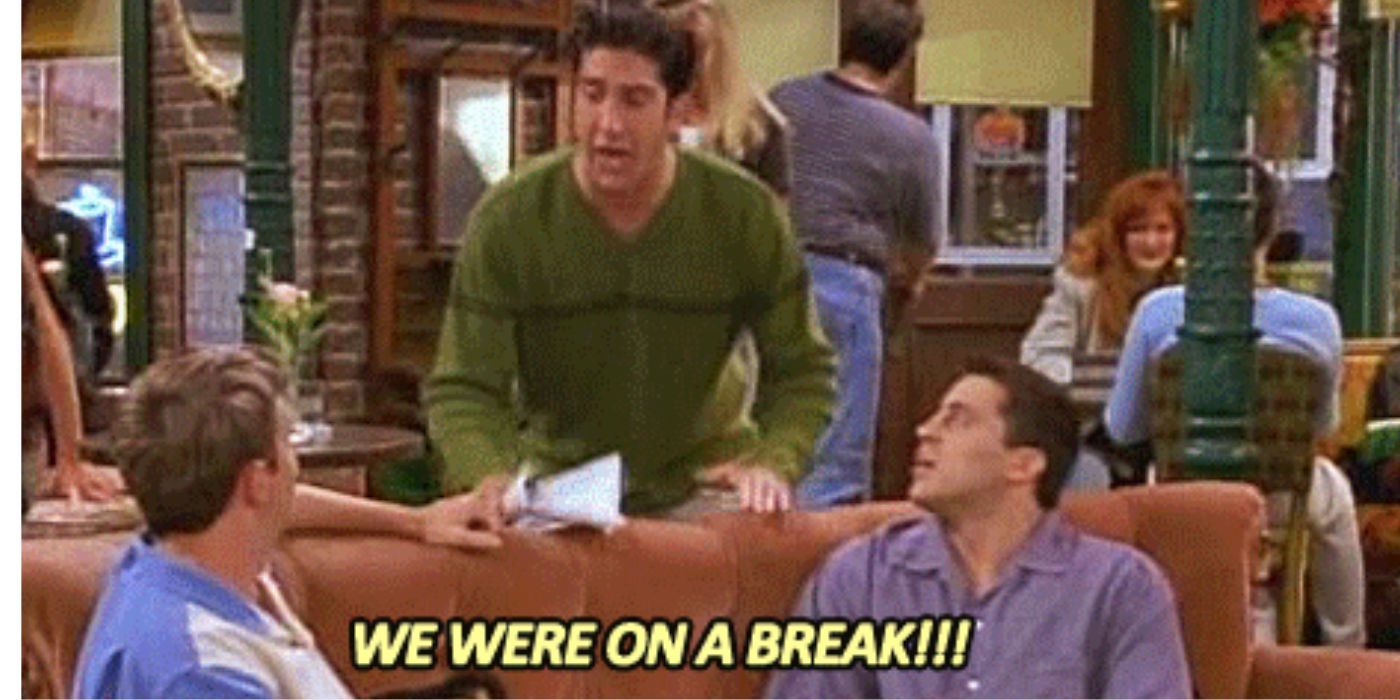 Friends: How Many Times Did Ross Say We Were On A Break?