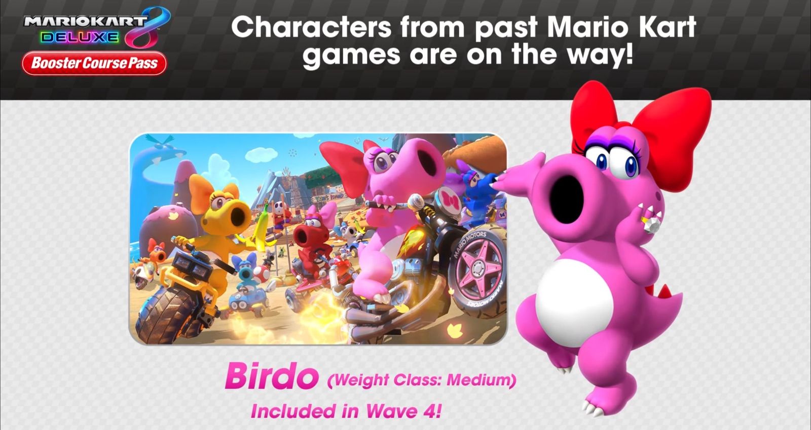 Mario Kart 8 Deluxe Booster Course Pass screenshot from the trailer introducing Birdo as a character and saying "Characters from past Mario Kart games are on the way!"