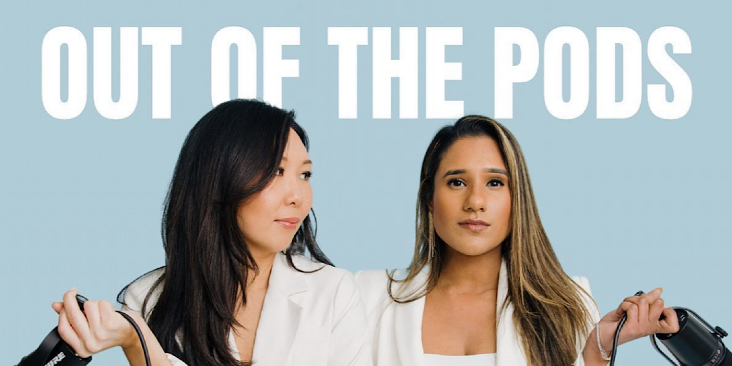 Love Is Blind’s Deepti & Natalie cover photo for the Out Of The Pods podcast