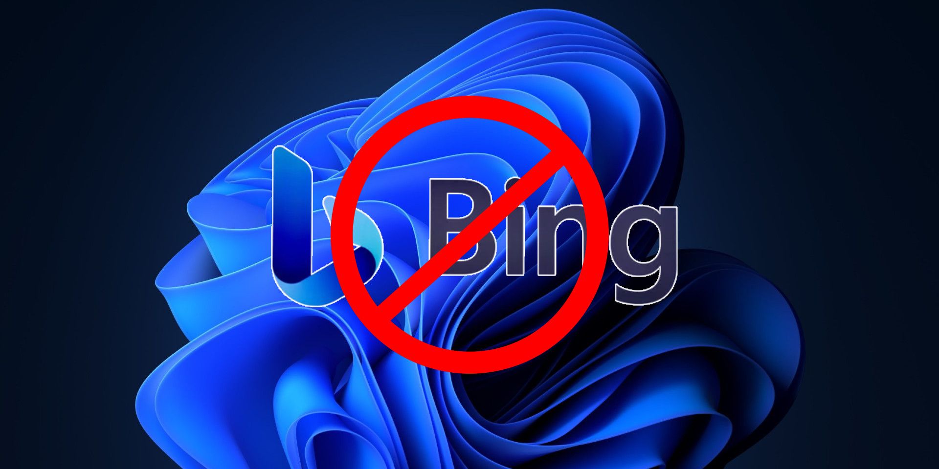 A Bing logo superimposed with a red cancel sign, on Windows 11's blue ribbon wallpaper in the background