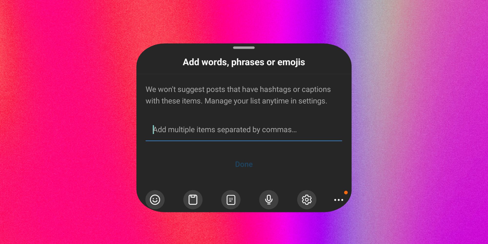 A dialogue box giving users the option to specify words, phrases, or emoji they want to exclude from their Reels suggestions