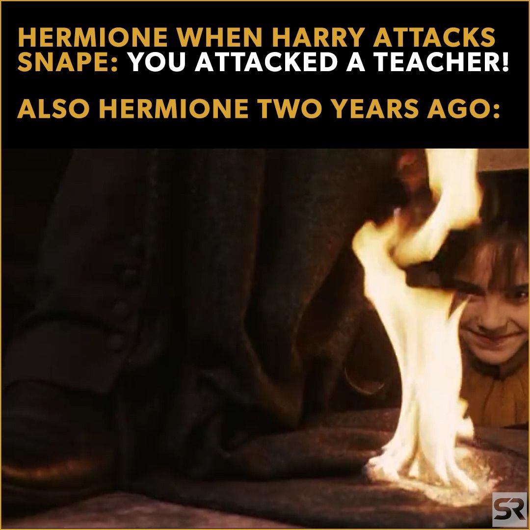 A Harry Potter meme showing Hermione setting Snape’s robe on fire