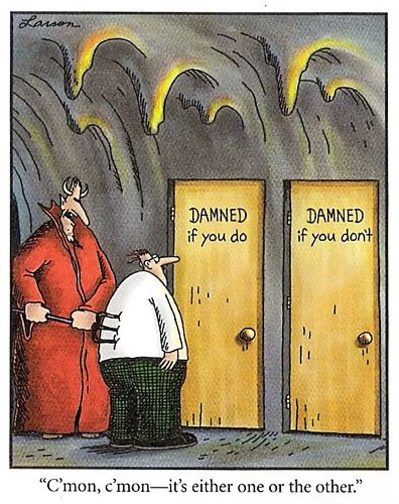 Far Side Damned if You Do