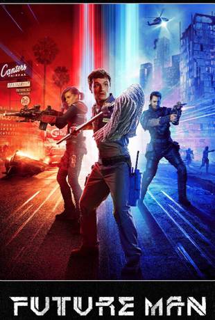 Where To Watch Future Man Online: Is It Streaming On Netflix, Amazon ...