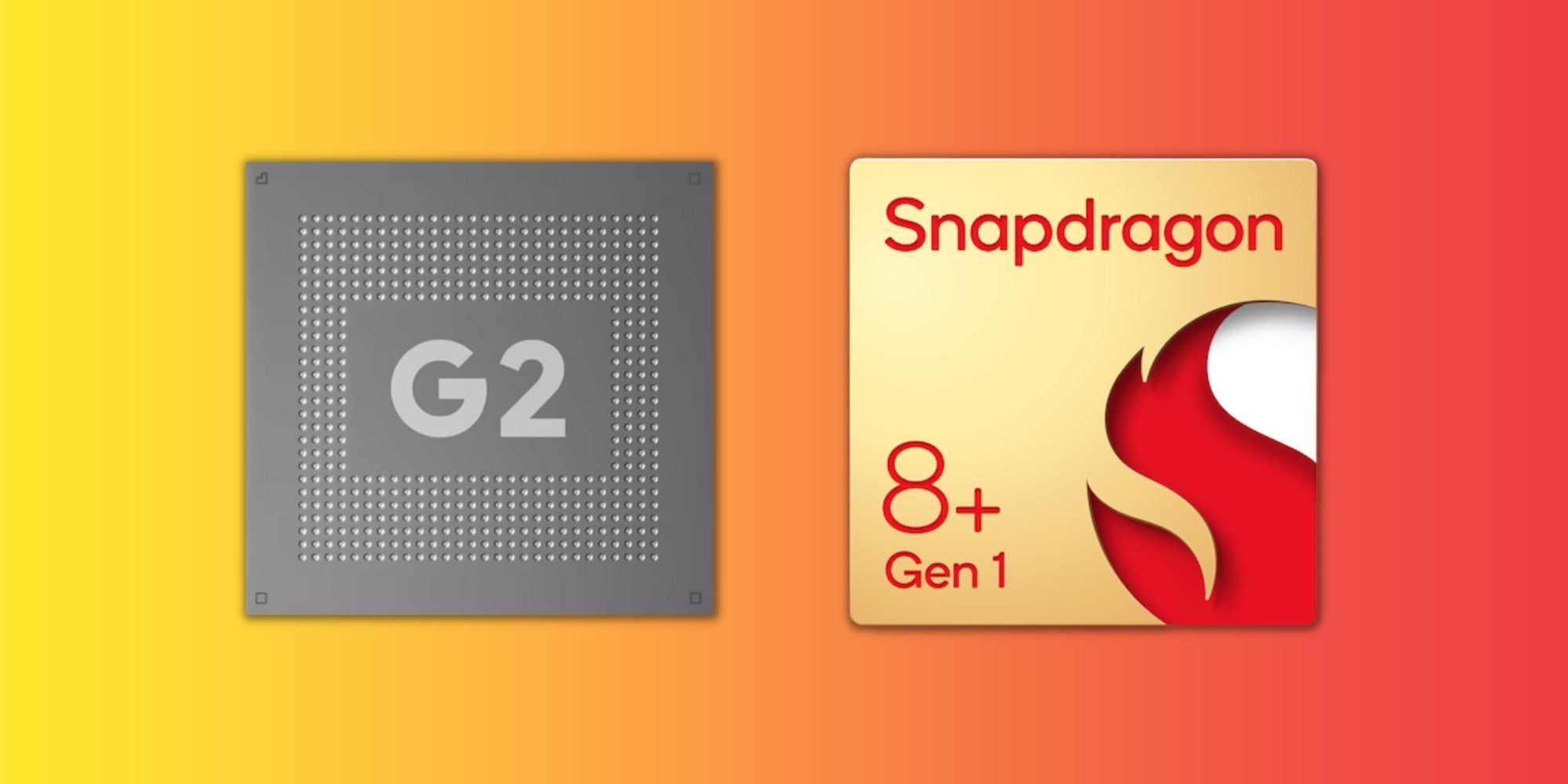 Google Tensor G2 and Snapdragon 8+ Gen 1 SoC