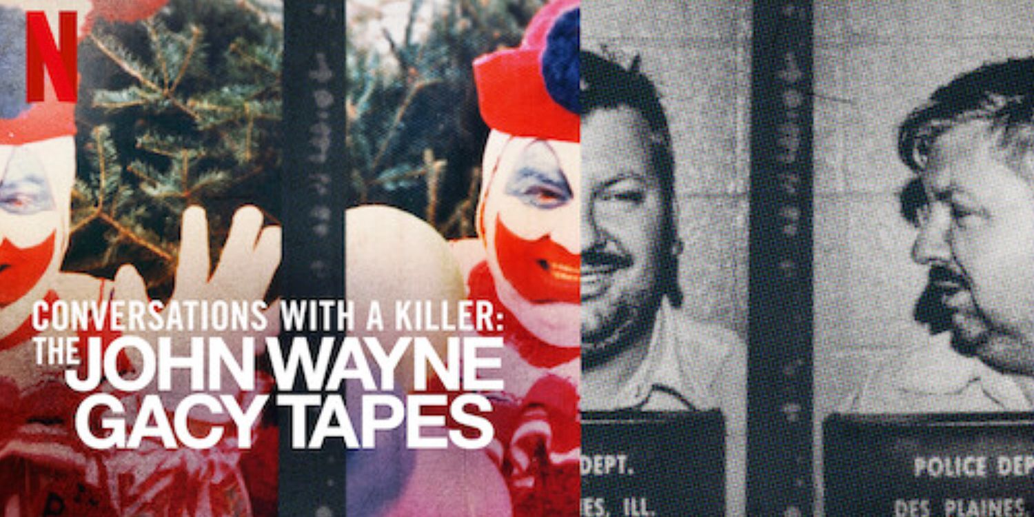 John Wayne Gacy as a clown and in his mug shot in the Netflix title card for Conversations With A Killer The John Wayne Gacy Tapes