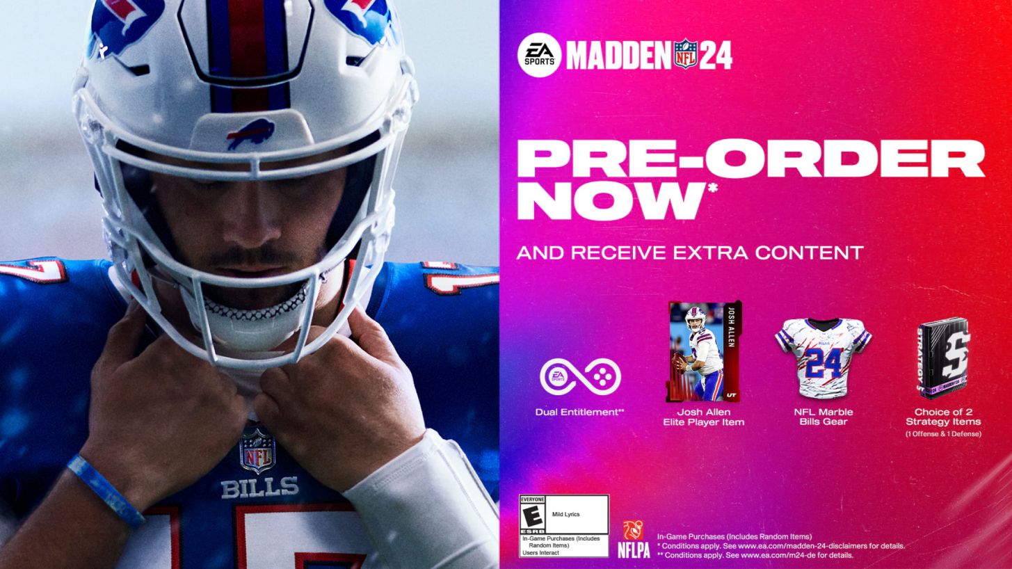 An ad for the Madden NFL 24 standard edition displaying the pre-order bonuses: Dual Entitlement, a Josh Allen Elite Player Item, the marble Bills Gear, and the choice of 2 Strategy Items.
