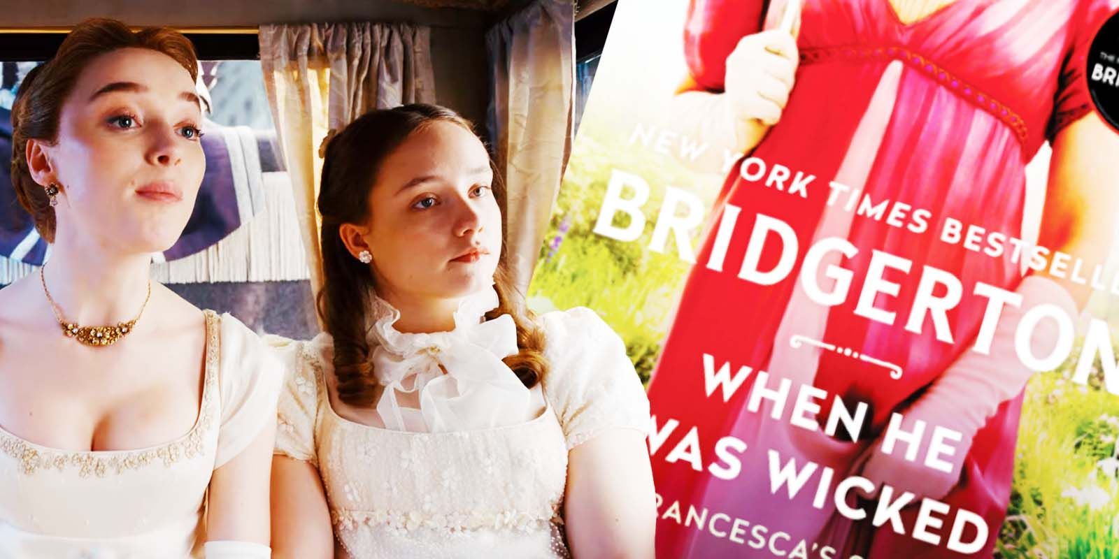 When He Was Wicked by Julia Quinn, Phoebe Dynevor as Daphne Bridgerton and Ruby Stokes as Francesca Bridgerton in Bridgerton Season 2