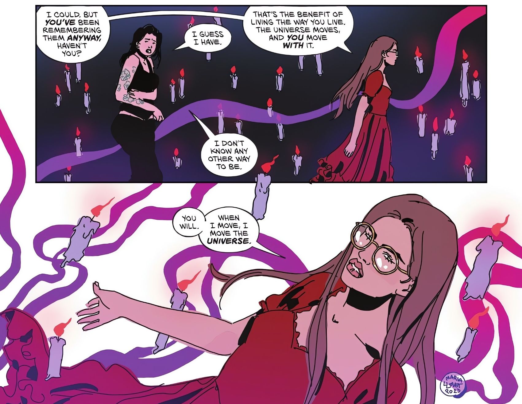 Thessaly tells Tommi that Tommi moves with the universe; when Thessaly moves, she moves the universe itself.