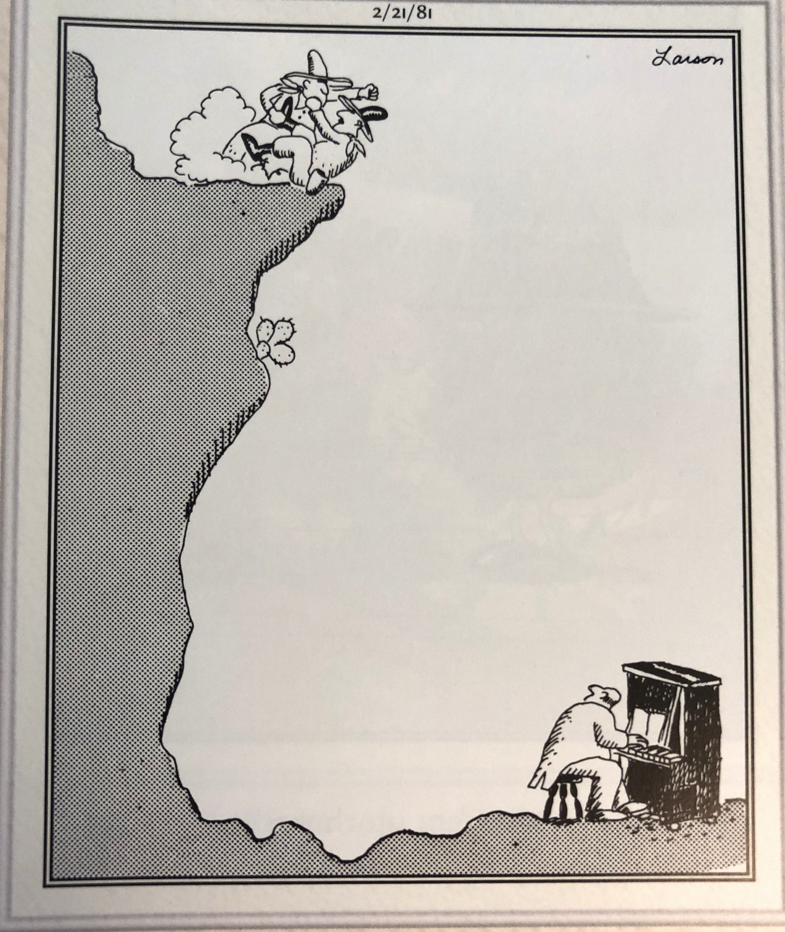 Far Side, 21 de fevereiro de 1981, dois cowboys brigam na beira de um penhasco enquanto um pianista olha para cima do desfiladeiro abaixo.