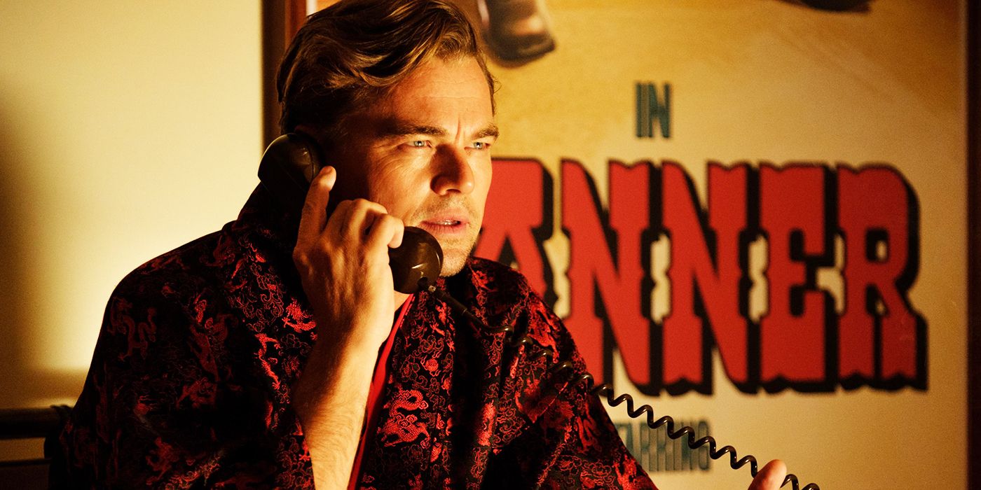 Once Upon a Time in Hollywood Leonardo DiCaprio as Rick Dalton