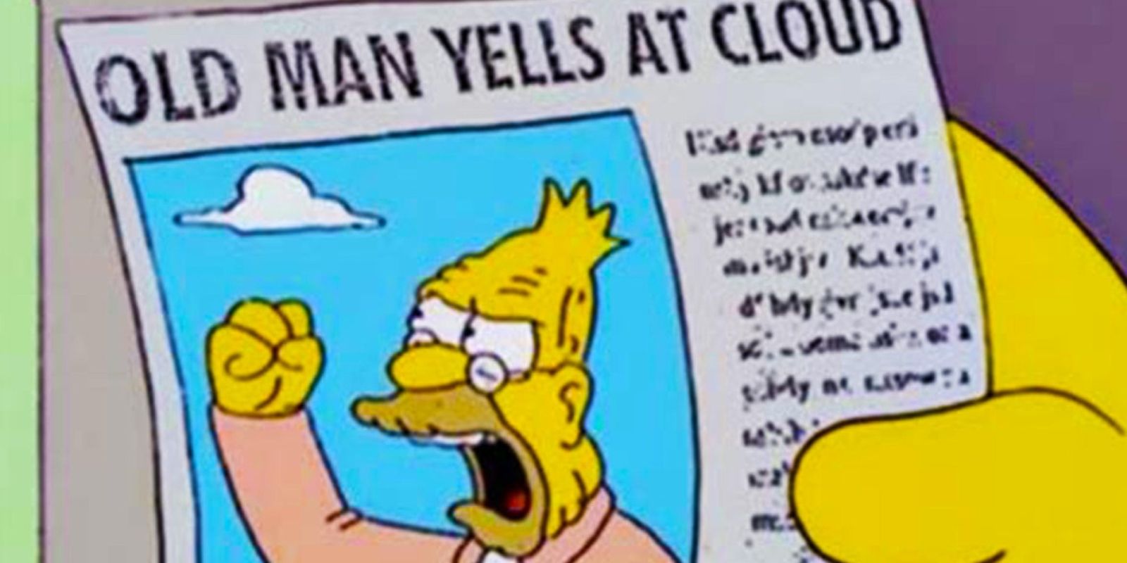 Grampa Abe Simpson holds newspaper clipping of him yelling at a cloud.
