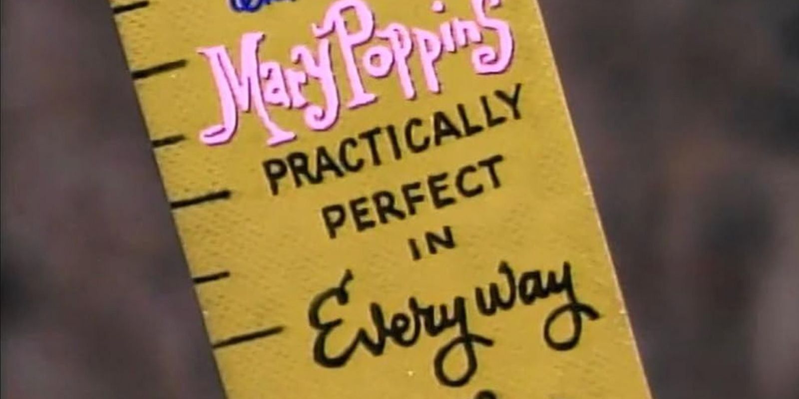 The tape measure in Mary Poppins