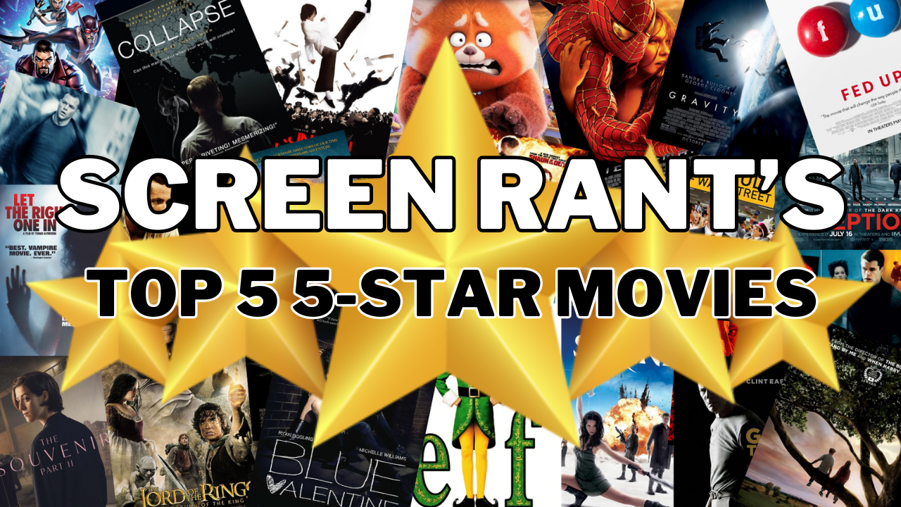 Screen Rant's 5-Star Movies, Ranked