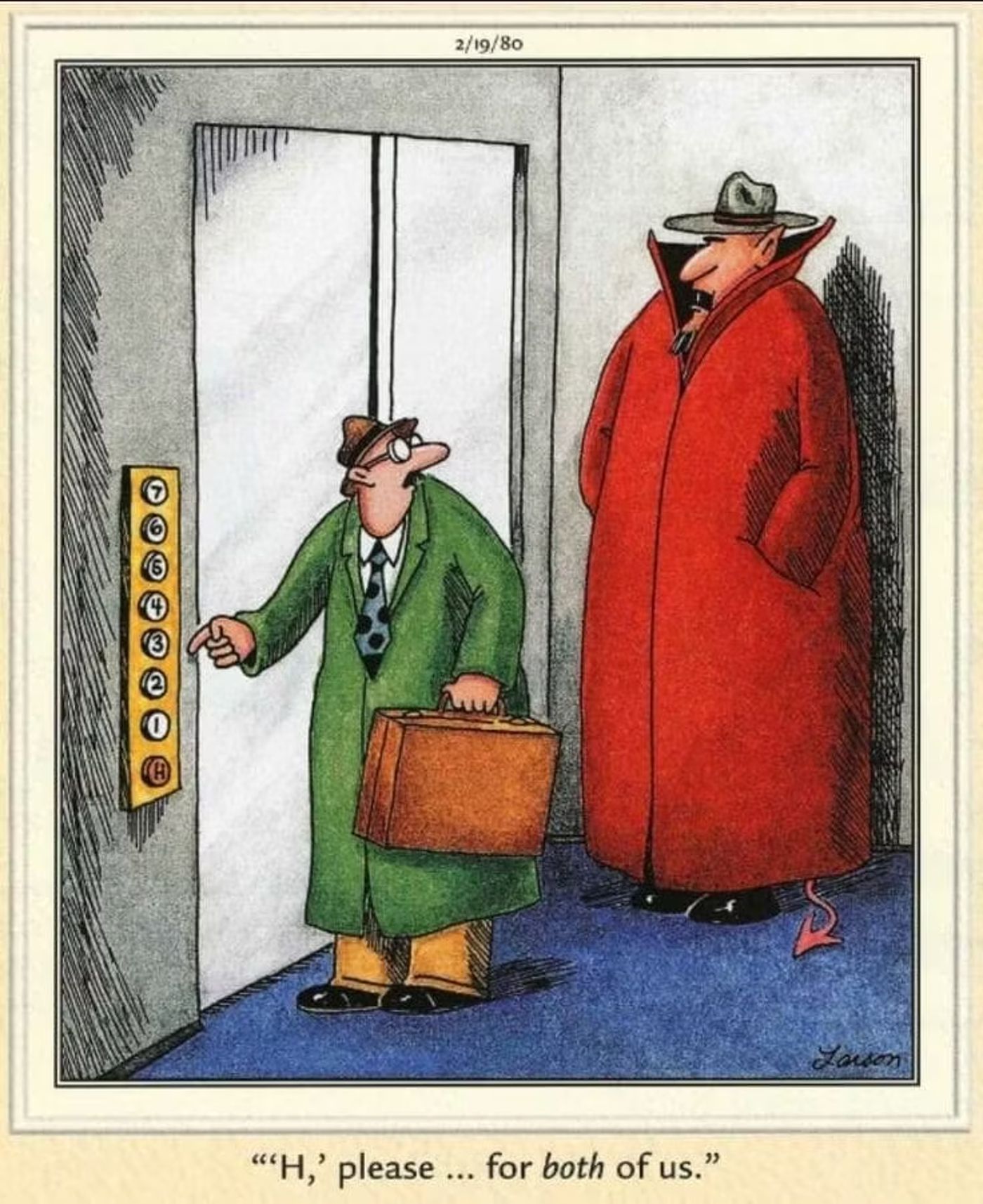 Far Side: &ldquo;H please&hellip;for both of us&rdquo;