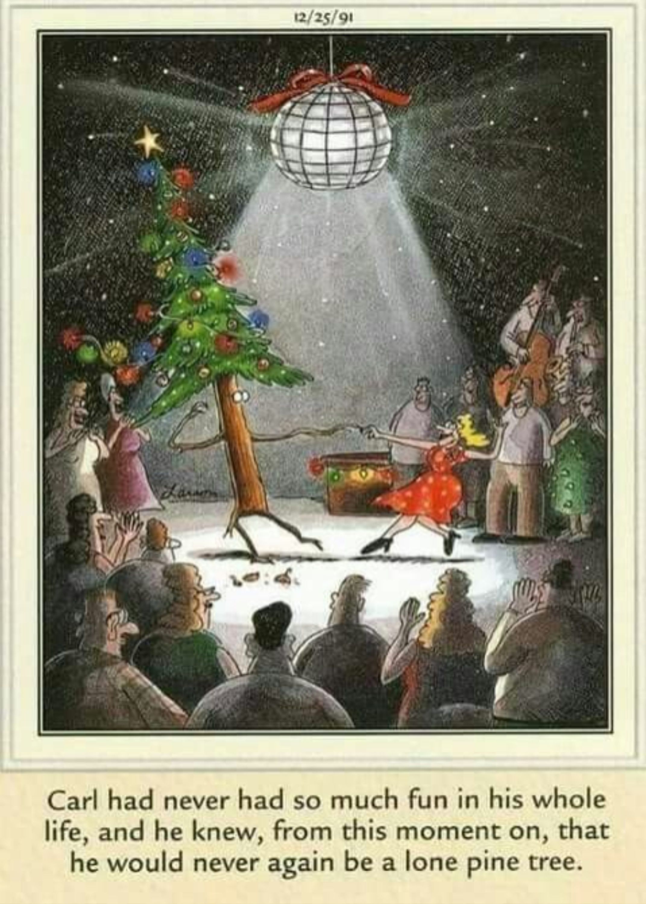 Far Side: Carl the Christmas tree out on the dance floor