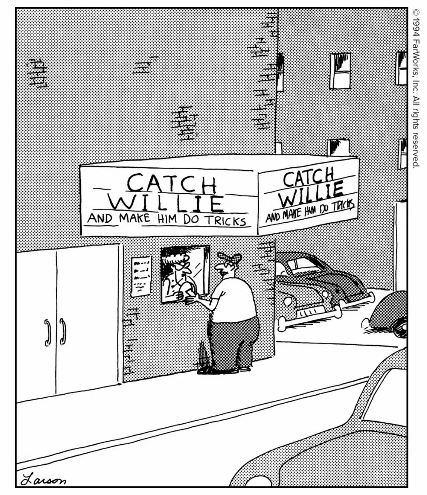 The Far Side: “Catch Willie (And Make Him Do Tricks)"