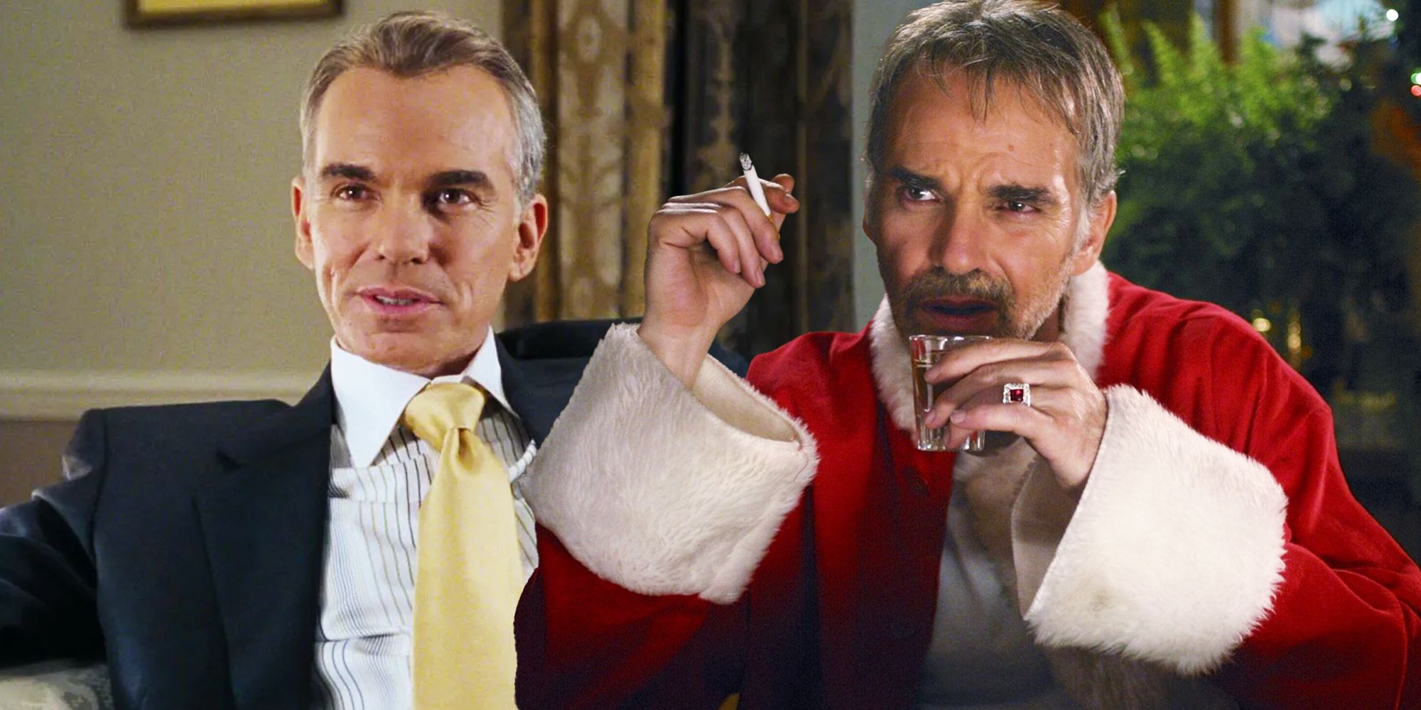 Billy Bob Thornton in Bad Santa and Love Actually
