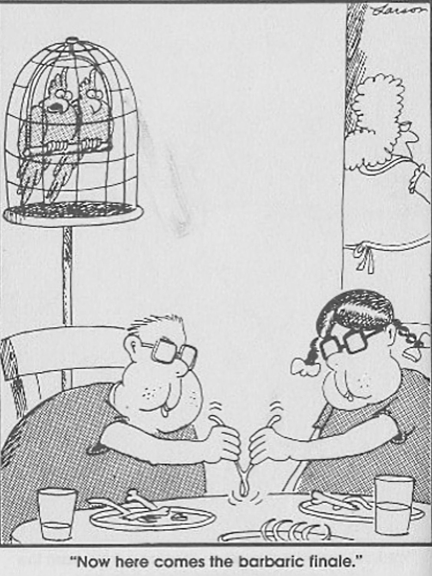 Far Side: “Now here comes the barbaric finale”