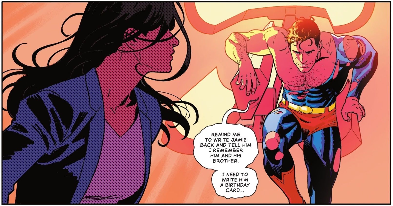 As Lois turns around, Superman gets up from his recovery bed, his uniform ripped and torn, saying &ldquo;remind me to write Jamie back&rdquo; and that he &ldquo;needs to write him a birthday card.&quot;