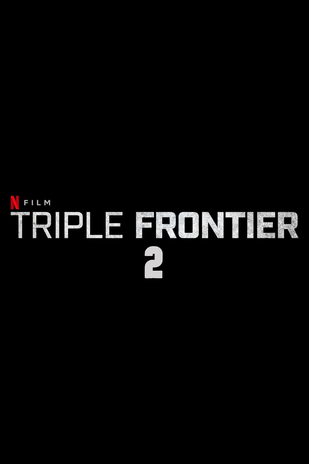 Triple Frontier 2 Will It Happen? Everything We Know