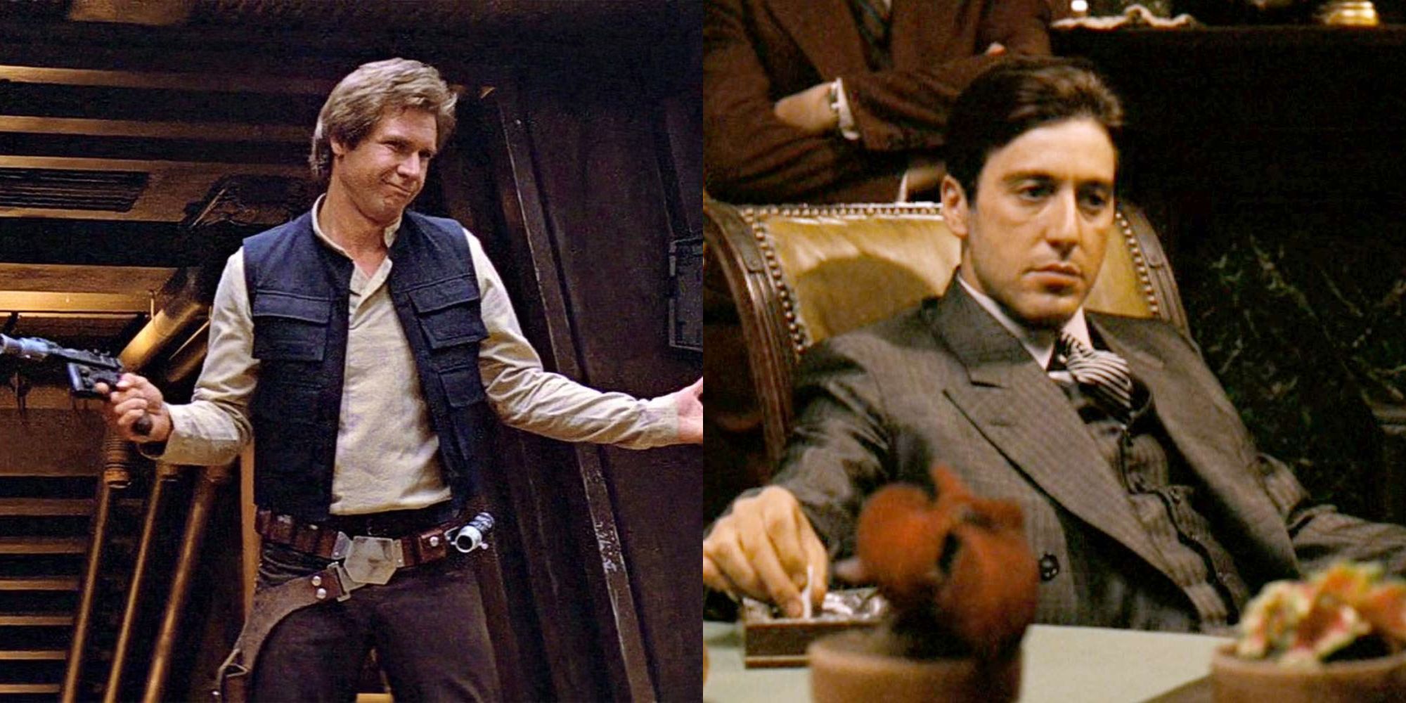 Harrison Ford in Star Wars episode 4 and Al Pacino in The Godfather