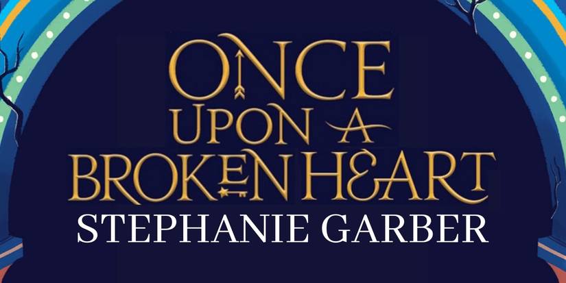 Once upon a Broken Heart book cover by Stephanie Garber.