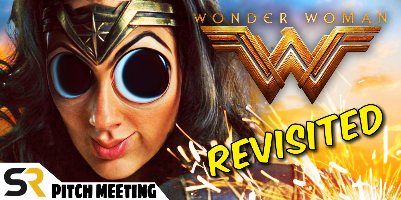 SR Pitch Meeting Wonder Woman Revisited