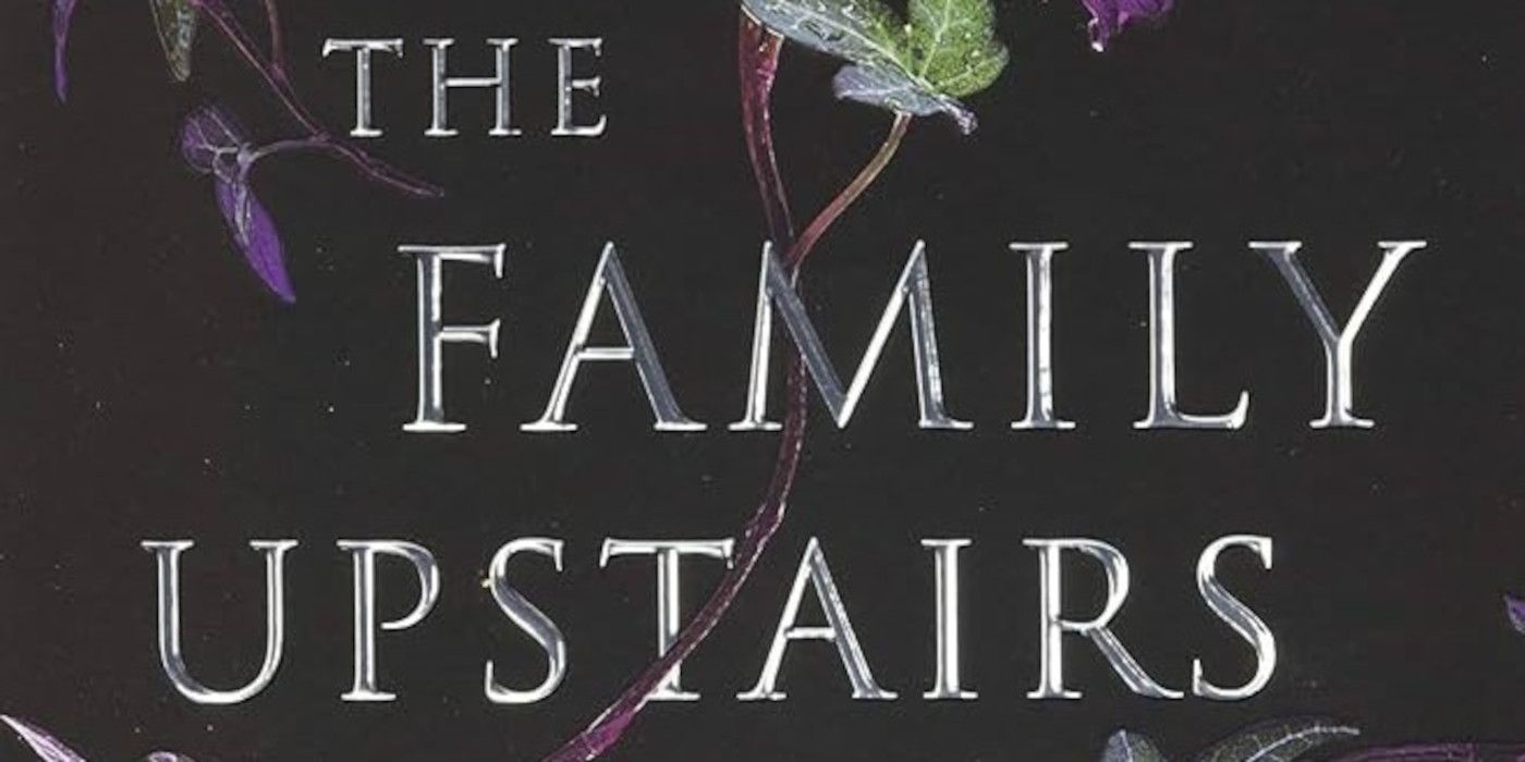 The Family Upstairs cover by Lisa Jewell with the title against a black background and flowers snaking around it