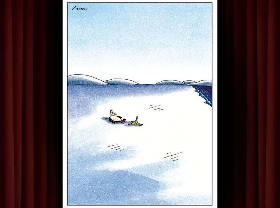 The Far Side Cartoon of Penguin Slipping on Banana Peel in The Arctic