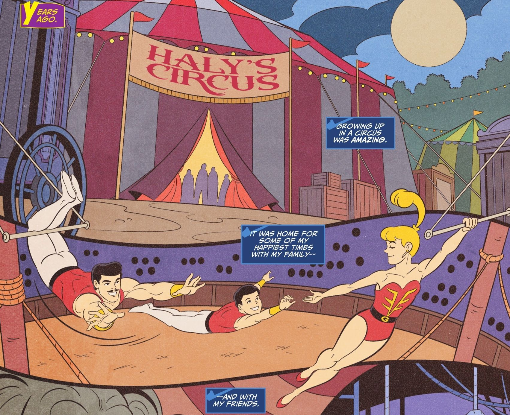 Comic book panels: Nightwing reminisces about how happy he was growing up at Haly&rsquo;s Circus. The text is overlaid across a shot of the big, striped Haly&rsquo;s Circus tent, with a young Dick Grayson performing trapeze feats with his parents inside.