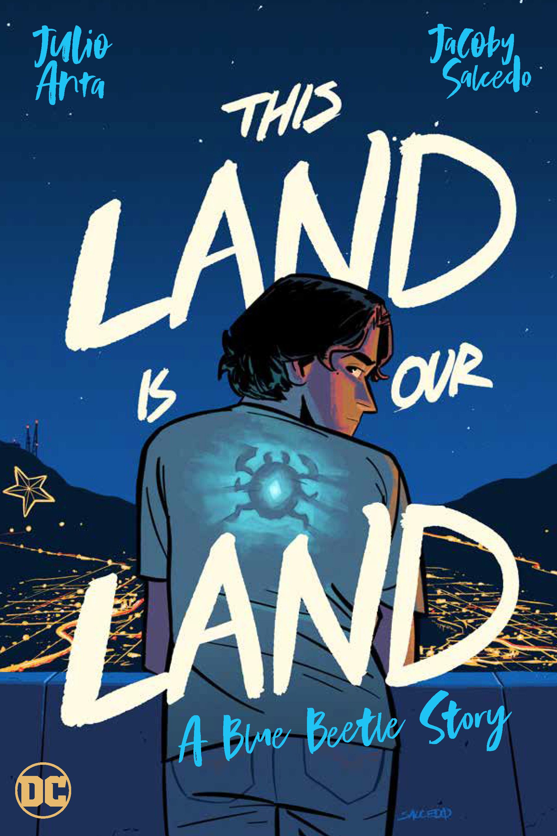Cover for a Blue Beetle YA graphic novel featuring Jaime Reyes looking over his shoulder with the text This Land Is Our Land: A Blue Beetle Story