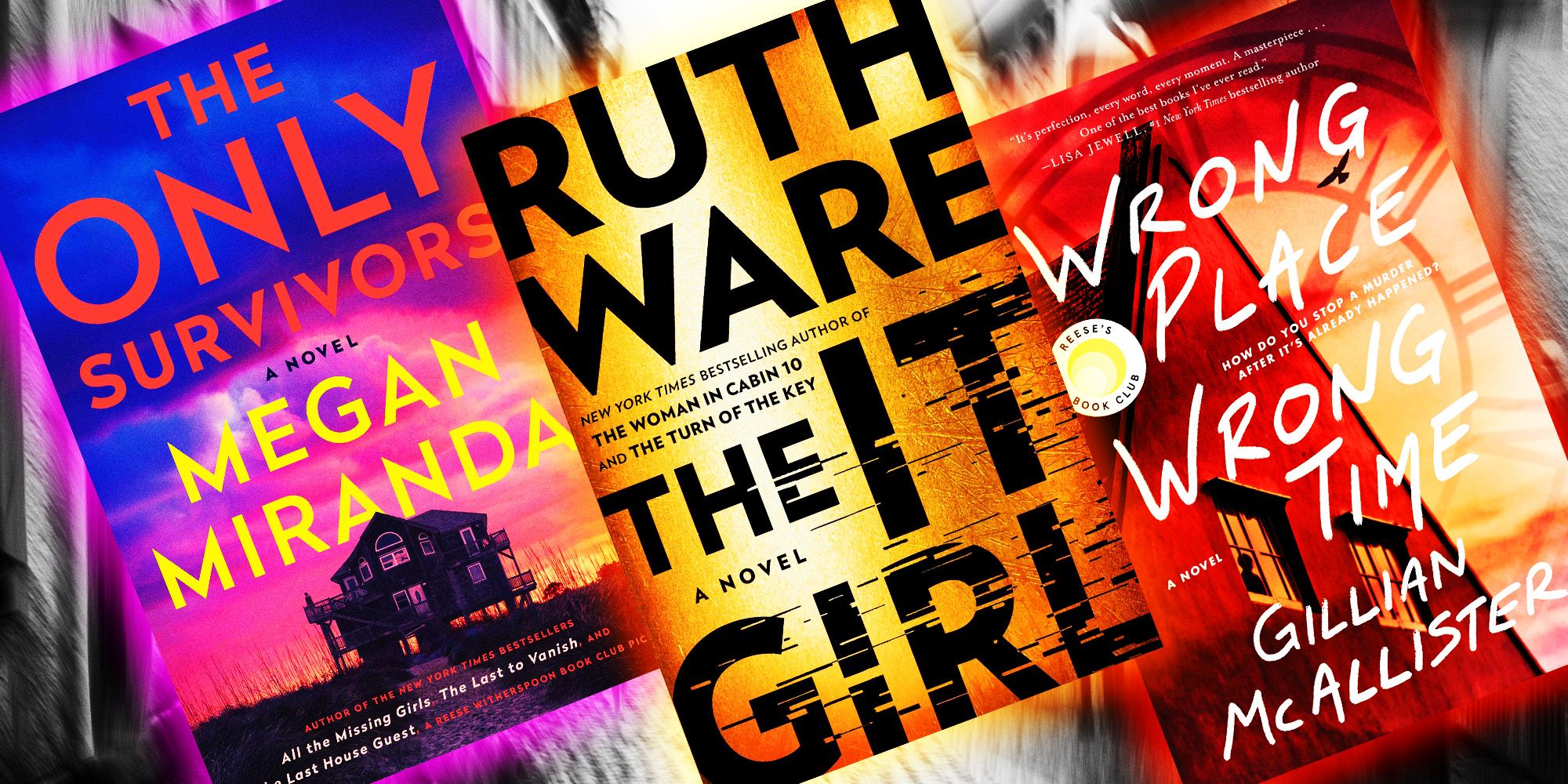 A collage featuring the covers of The Only Survivors by Megan Miranda, The It Girl by Ruth Ware, and Wrong Place Wrong Time by Gillian McAllister