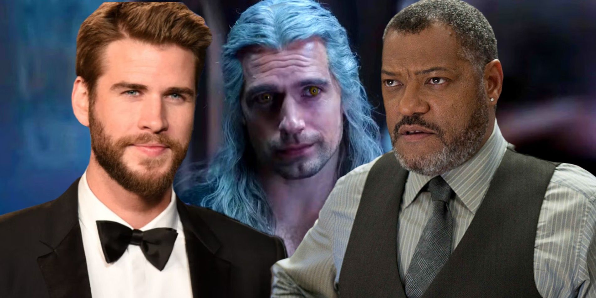 Liam Hemsworth, Henry Cavill as Geralt of Rivia in The Witcher, and Laurence Fishburne as Perry White in Man of Steel.