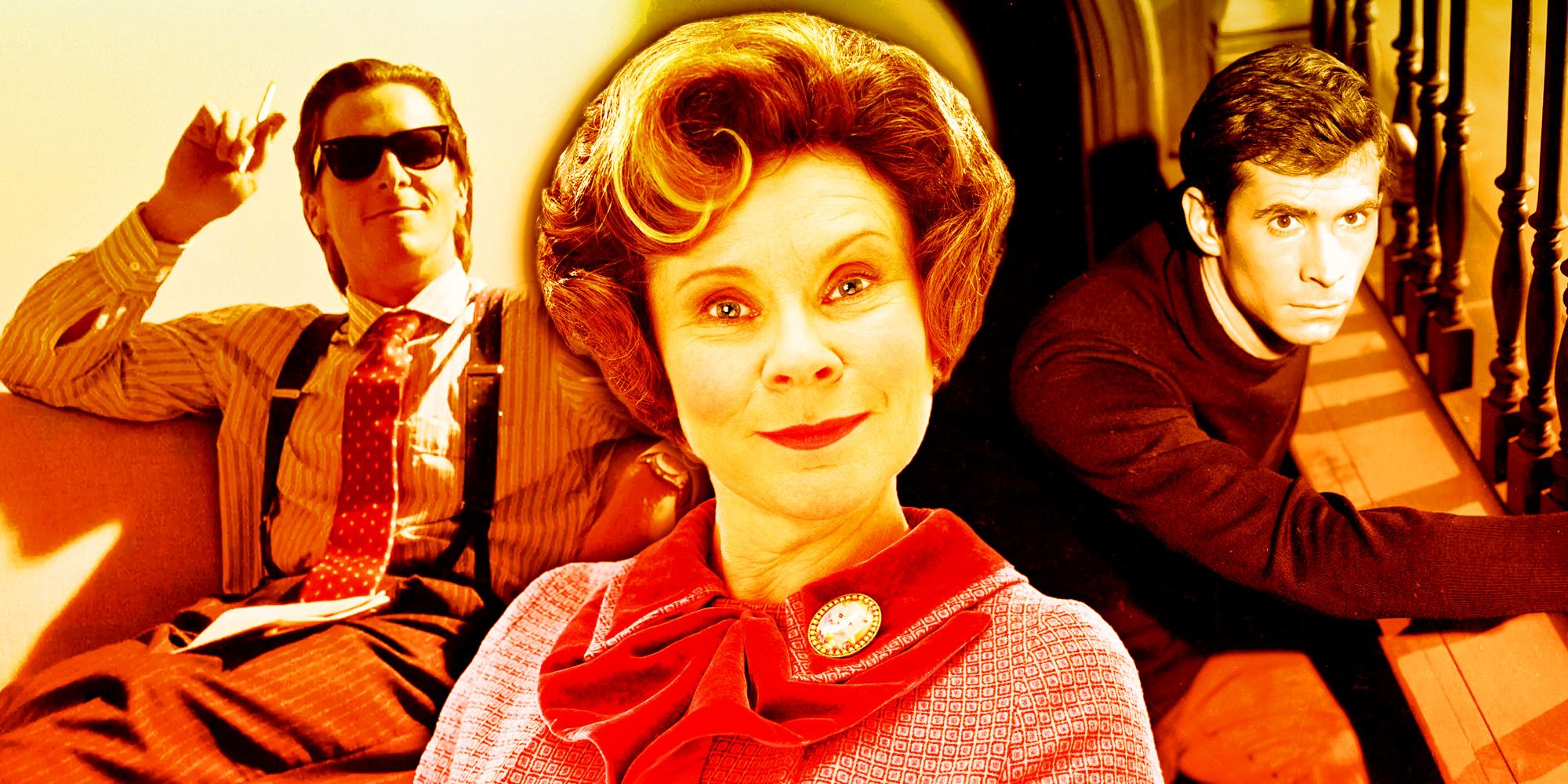 Dolores Umbridge (Harry Potter), Norman Bates (Psycho), Patrick Bateman (American Psycho)