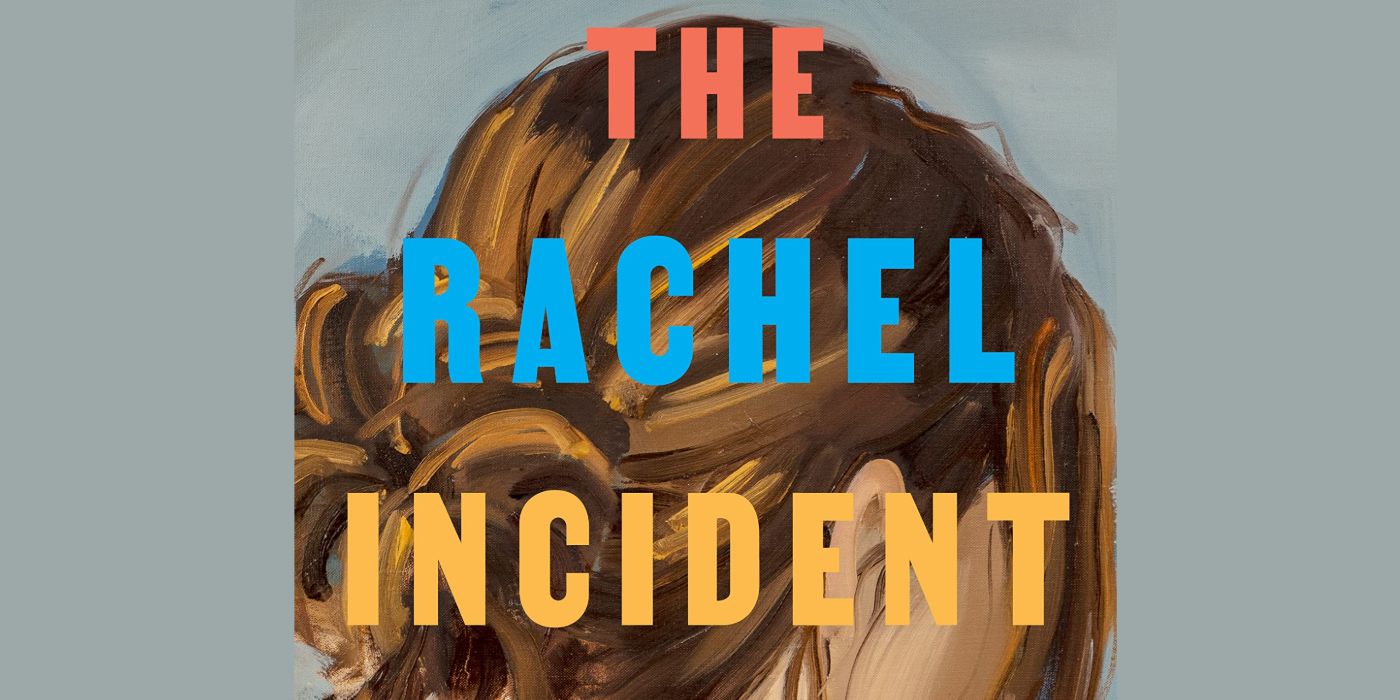 The book cover of The Rachel Incident by Caroline O'Donaghue