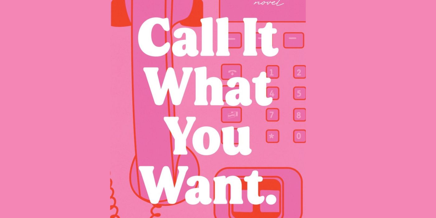 The book cover of Call It What You Want by Alissa DeRogatis