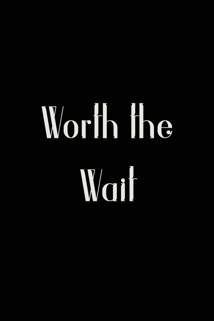 Worth the Wait temp movie poster