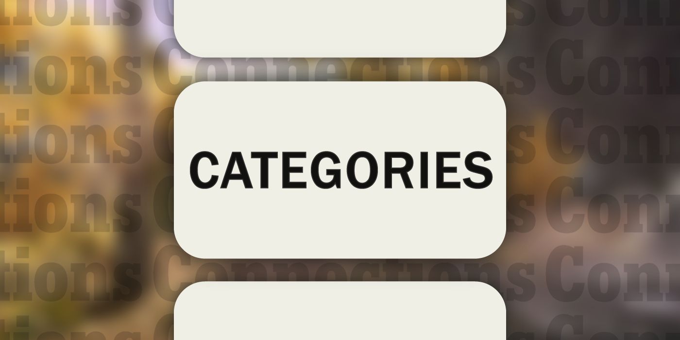 Connections April 1: The word Categories in big letters with a blurred background