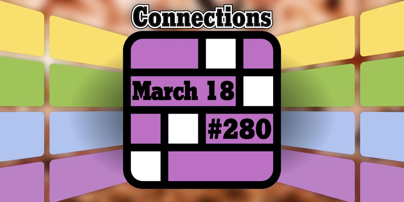 Today's Connections Hints & Answers For March 18, 2024 (Puzzle 280)