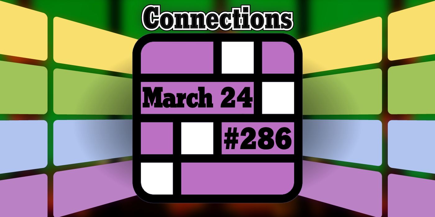 Today's Connections Hints & Answers For March 24, 2024 (Puzzle 286)